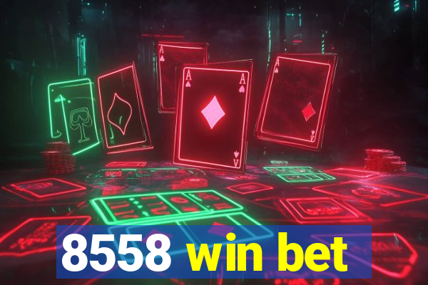 8558 win bet